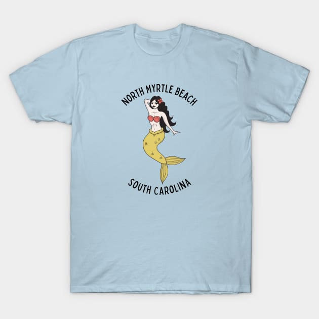 North Myrtle Beach South Carolina Mermaid T-Shirt by carolinafound